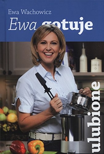 Ewa gotuje ulubione polish - gotuje,