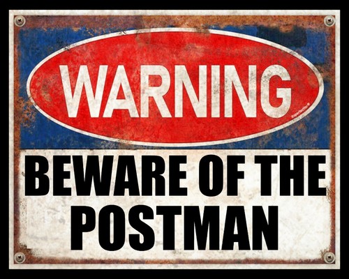 Beware the postman - post, man