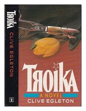 Egleton, Clive 1927-2006 Troika / Clive Egleton 1984 Hardcover