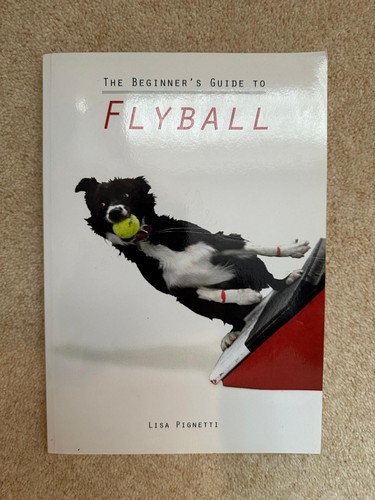 The beginners guide flyball - guide, to