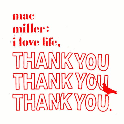 Mac miller love life - love, thank