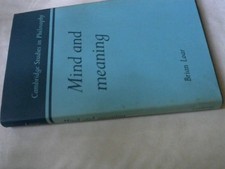 Mind and Meaning (Cambridge Studies in Philosophy) Loar, B. F.: