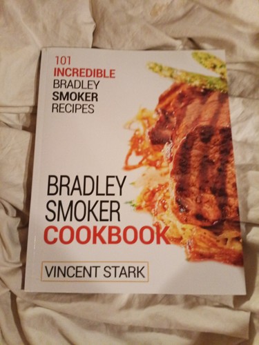 The bradley smoker cookbook - the,