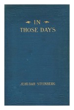 STEINBERG, JUDAH (1863-1908) In Those Days; the Story of an Old Man, by Jehudah