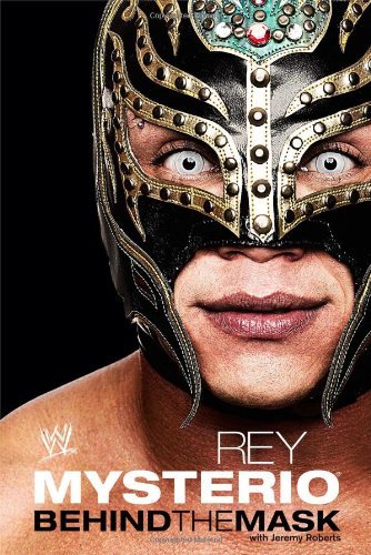 Rey mysterio behind the mask - mysterio:,