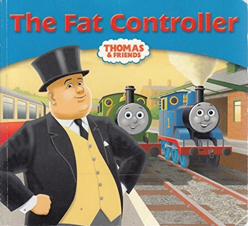 The fat controller thomas - fat, (thomas