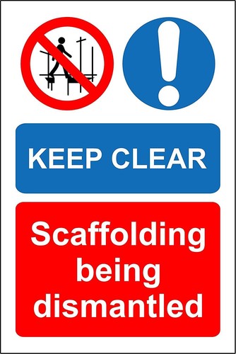 Keep clear scaffolding - , being