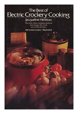 Heriteau, Jacqueline The Best of Electric Crockery Cooking / Jacqueline Heriteau