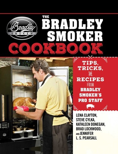The bradley smoker cookbook - the,