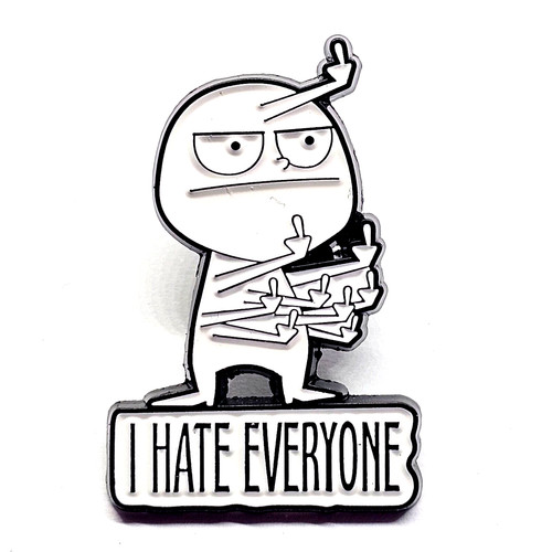 Hate everyone pin - i,