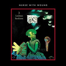 Nurse With Wound : 3 Lesbian