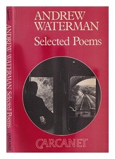 Waterman, Andrew (1940 Selected poems / Andrew Waterman 1986 Paperback