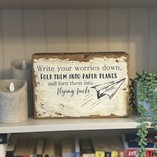 Reclaimed Chunky Oak Beam Typography Sign Write your worries down flying f****