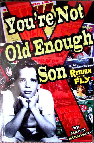 You not old enough son - you're,
