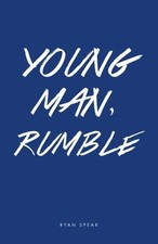 YOUNG MAN, RUMBLE By Ryan