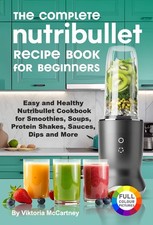 The Complete Nutribullet