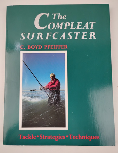 The compleat surfcaster - the,