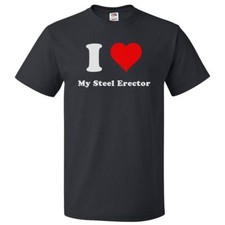 I Love My Steel Erector T shirt I Heart My Steel Erector Tee