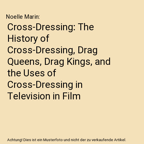 Cross dressing the - the, history