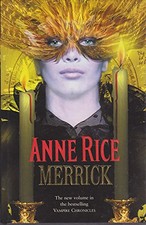 Merrick (The Vampire Chronicles) by Rice, Anne Hardback Book The Cheap Fast Free