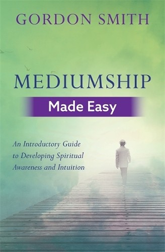 Mediumship made easy gordon - made,
