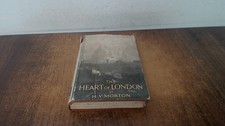 			The Heart of London, H.V Morton, Methuen and Co, 1930, Hardcover		