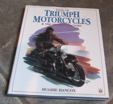 Tales of Triumph Motorcycles & the Meriden Factory Hughie Hancox HARDCOVER VG