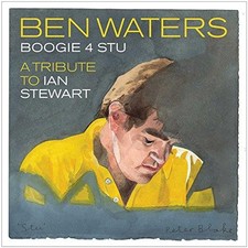 Boogie 4 Stu – A Tribute To Ian Stewart - Ben Waters