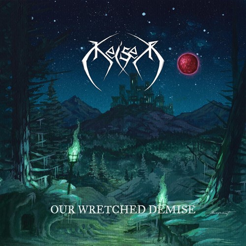Keiser our wretched - our, demise