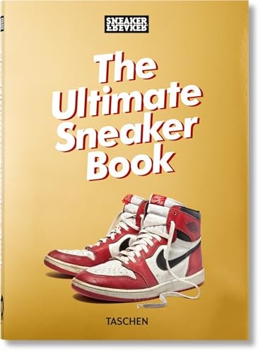 Sneaker freaker the ultimate - the,