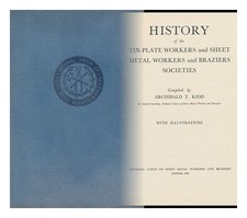 Kidd, Archibald T.History Of The Blechschild Arbeiter Und Blatt Metall Arbeiter