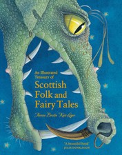 An Illustrated Treasury of Scottish Folk and Fairy Tales by Theresa Breslin...