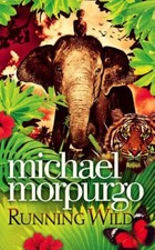 Running Wild,Michael Morpurgo
