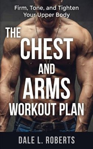 Chest and arms workout plan - chest,