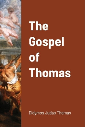 Didymos thomas the gospel - the,