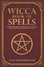 Wicca Book of Spells A Book of