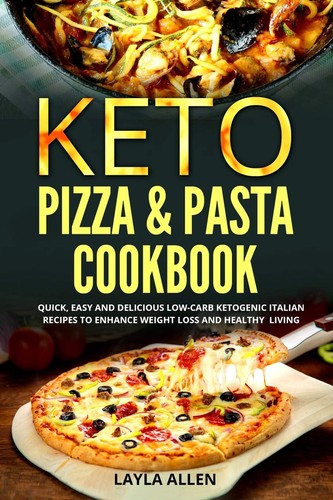 Keto pizza pasta cookbook - keto, &