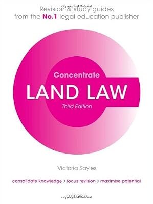 Land law concentrate - land, concentrate: