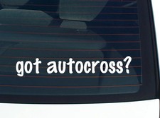 got autocross? CAR DECAL BUMPER STICKER VINYL FUNNY JOKE WINDOW