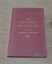The Railway Magazine Vol 100 January - December 1954 hardback bound