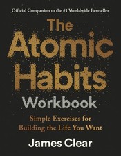 The Atomic Habits Workbook by