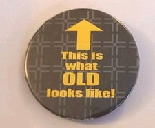 This Is What Old Looks Like -
