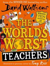 The World’s Worst Teachers By David Walliams, Tony Ross