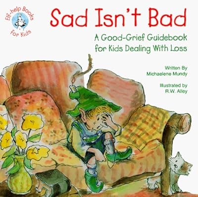Sad isnt bad - sad, good-grief