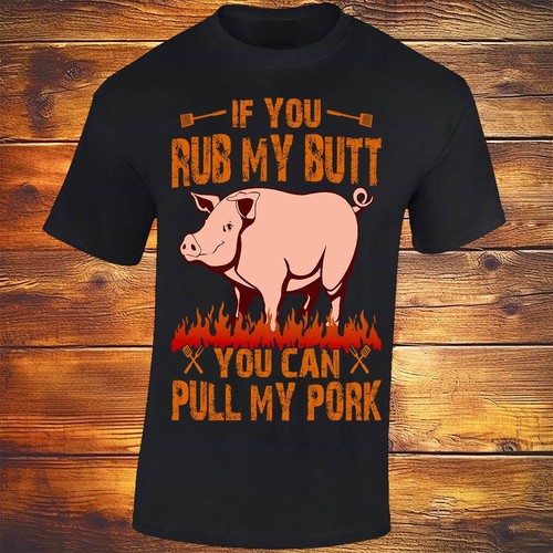 You rub butt - rub, butt,