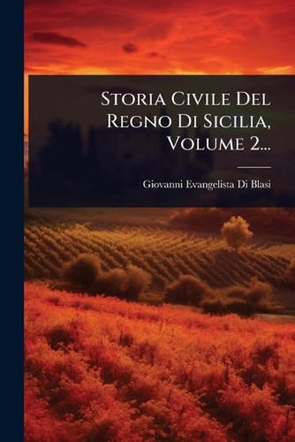 Storia civile del regno - del, di