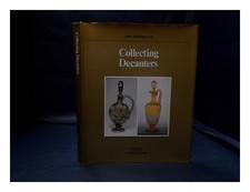 HOLLINGWORTH, JANE Collecting decanters / Jane Hollingworth 1980 Hardcover