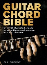 Guitar Chord Bible: Over 500 Illustrated Chords for Rock, Blues, Soul, Count...