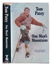 PATEY, TOM (1932-1970) Le Montagne Di Un Uomo: Saggi E Versi 1971 Prima Edizione