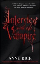 Interview With The Vampire: Number 1 in series (Vampire Chronicles)-Anne Rice